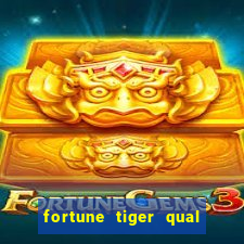 fortune tiger qual a melhor plataforma